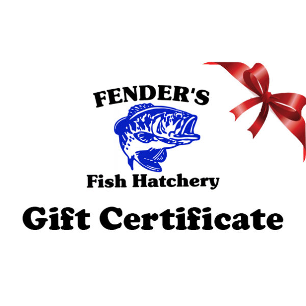 Fender’s Fish Hatchery Gift Card Fenders Fish Hatchery